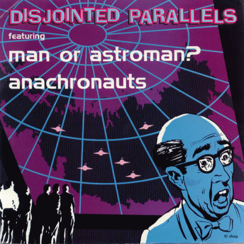 Man Or Astro-man : Disjointed Parallels